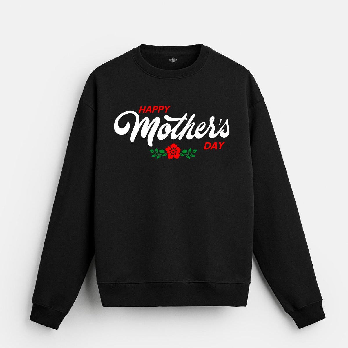 Happy Mothers Day Sweatshirt Unisex