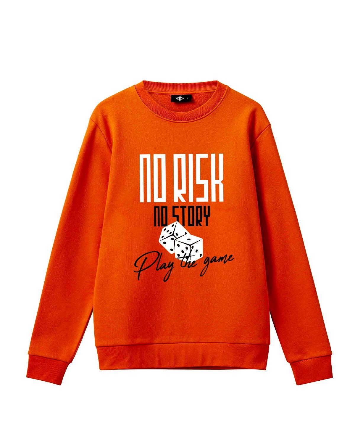 No Risk, No Story Sweatshirt Unisex