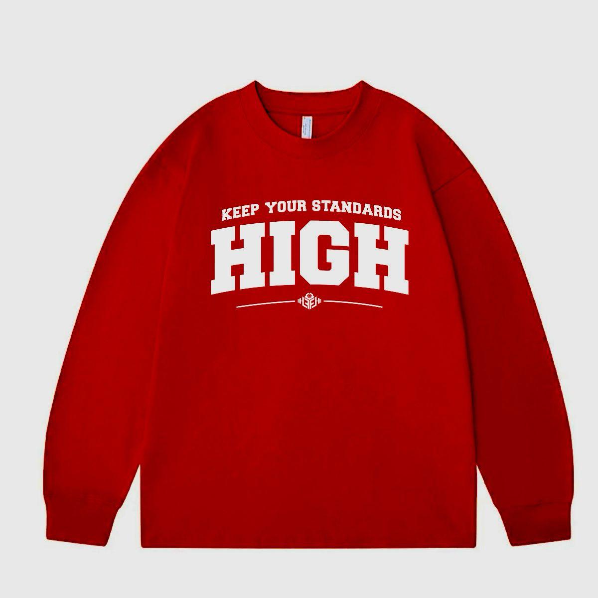 Keep your Standard HIGH unisex Sweatshirt