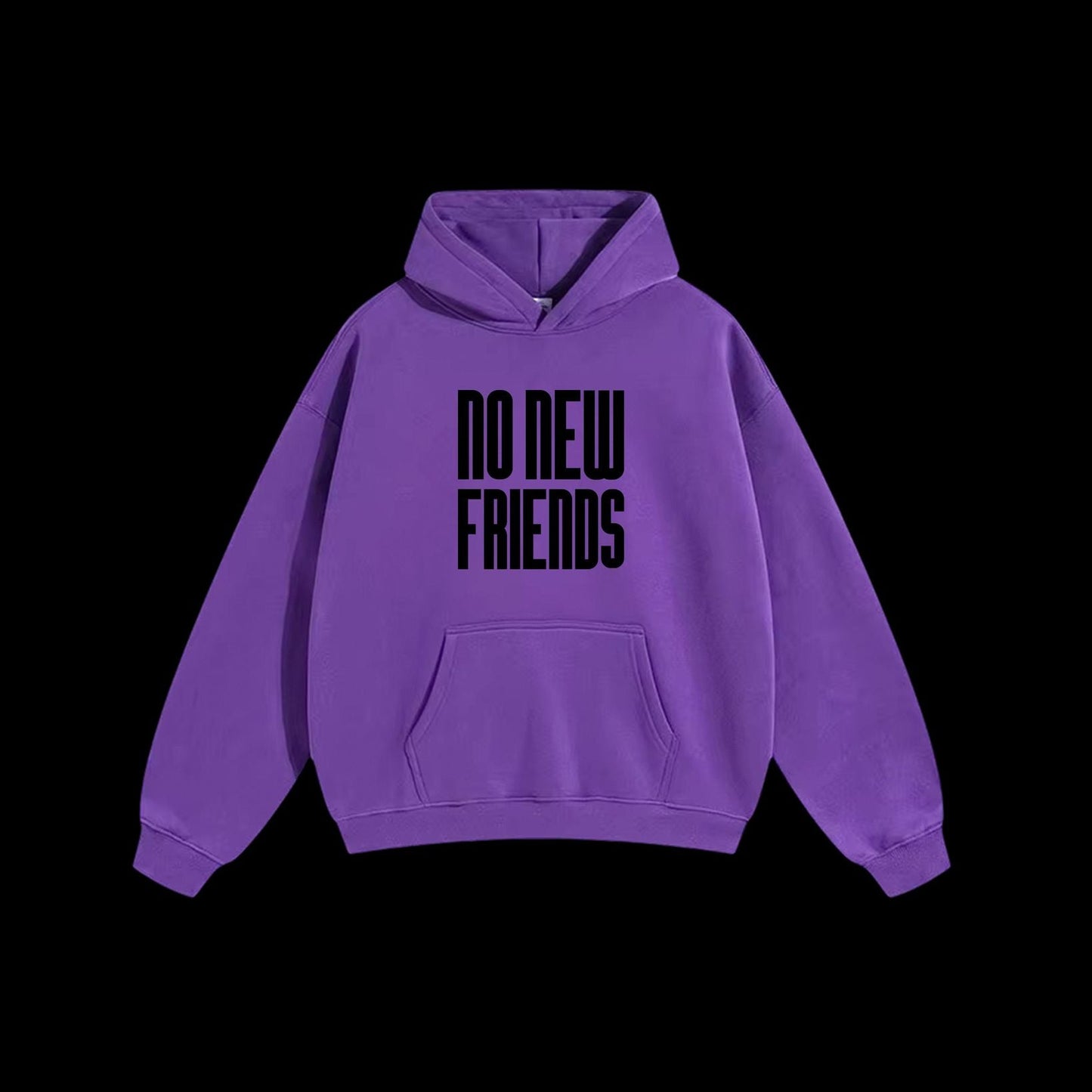No New Friends Hoodie