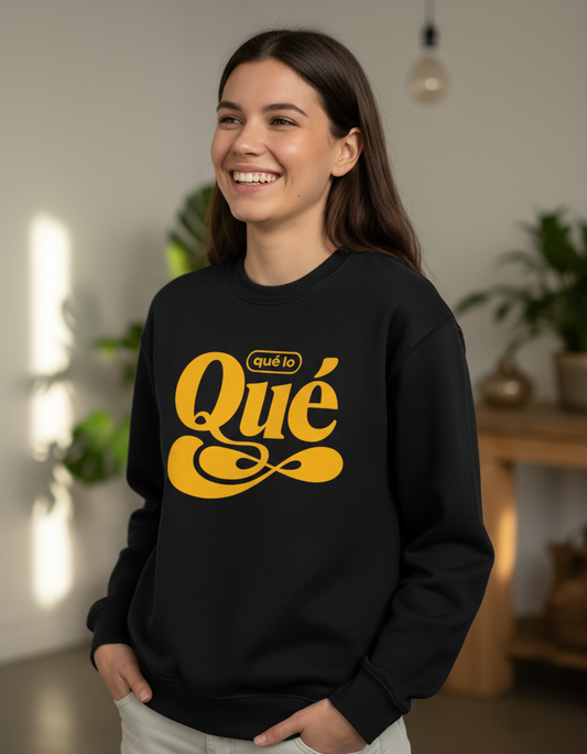 que lo QUE Sweatshirt